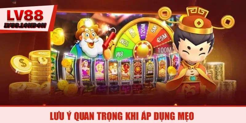 Lưu ý quan trọng khi áp dụng mẹo