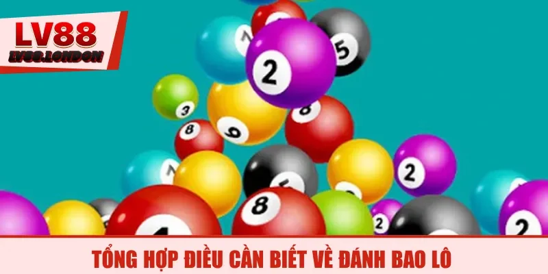 Tổng hợp điều cần biết về đánh bao lô